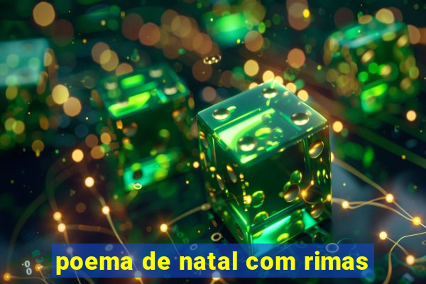 poema de natal com rimas